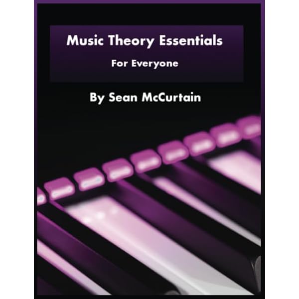 All About Music Theory: A Fun and Simple Guide to Understanding